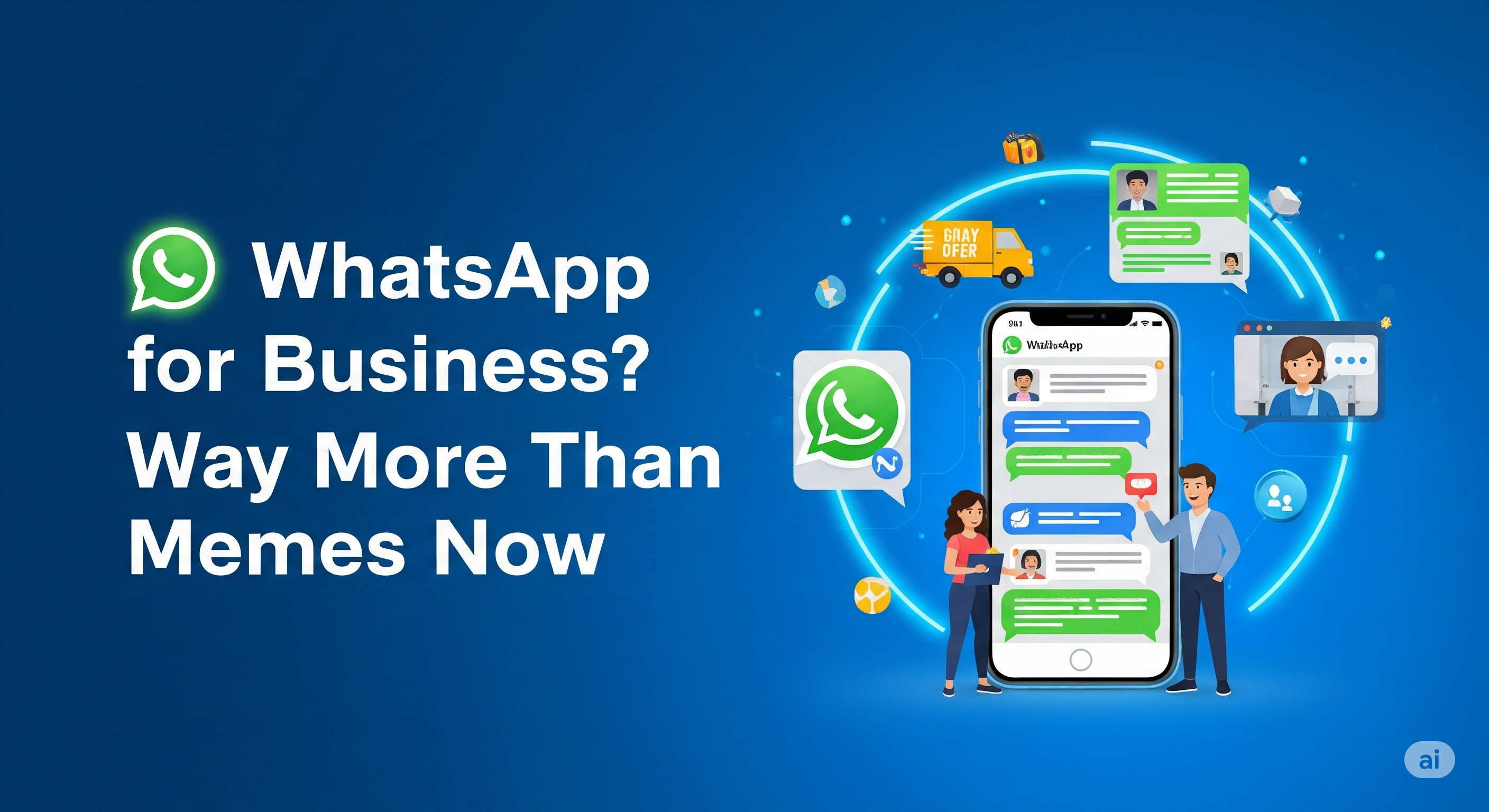A vibrant, cyber-neon blue poster for "WhatsApp for Business," featuring the WhatsApp logo, message bubbles, and visuals of offers, order updates, and human-like communication, emphasizing relationship building.